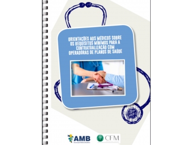 Manual de Orientações aos médicos sobre os requisitos mínimos para a contratualização com operadoras de planos de saúde